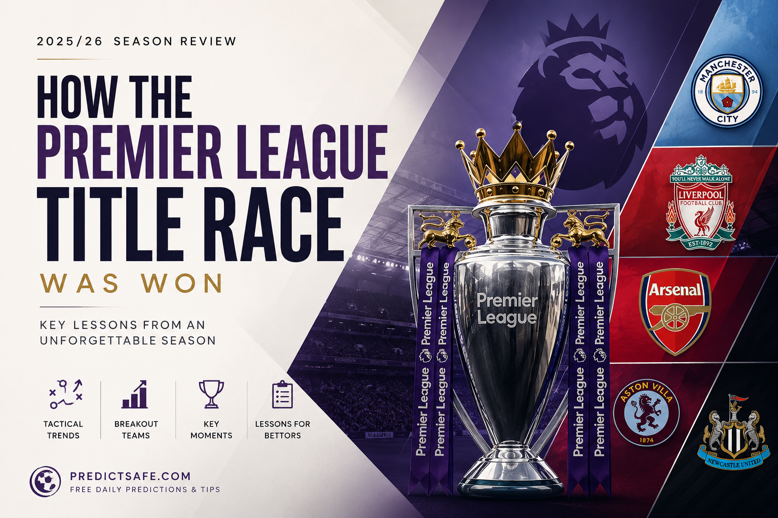How the 2025/26 Premier League Title Race Was Won: Key Lessons from an Unforgettable Season